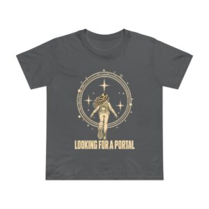 Women’s Looking for a Portal Premium T-Shirt